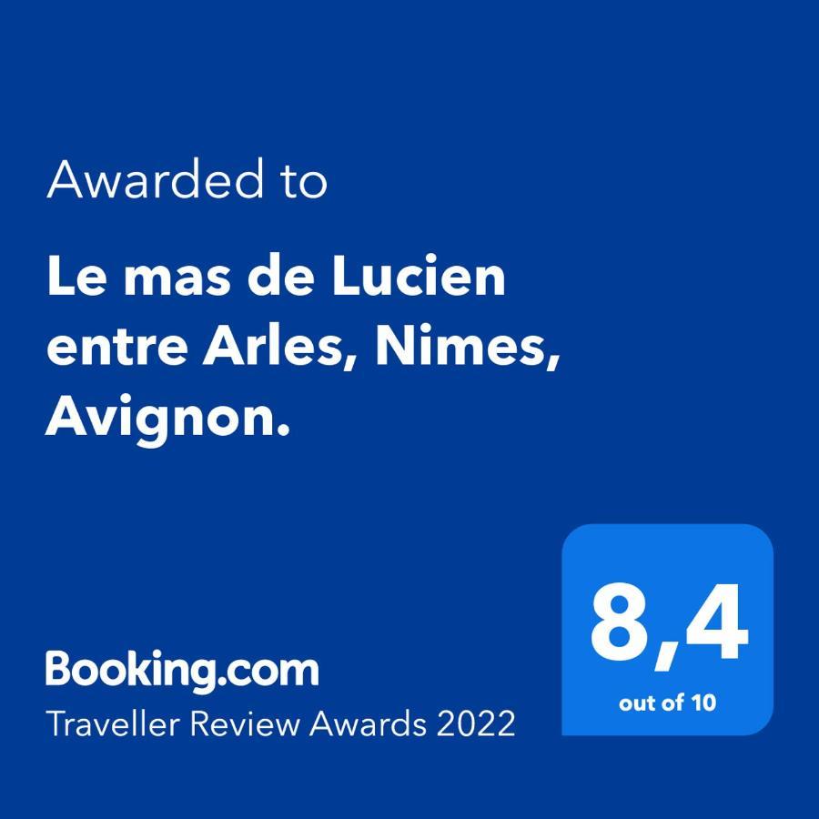 Le Mas De Lucien Entre Arles, Nimes, Avignon. Beaucaire  Exteriér fotografie